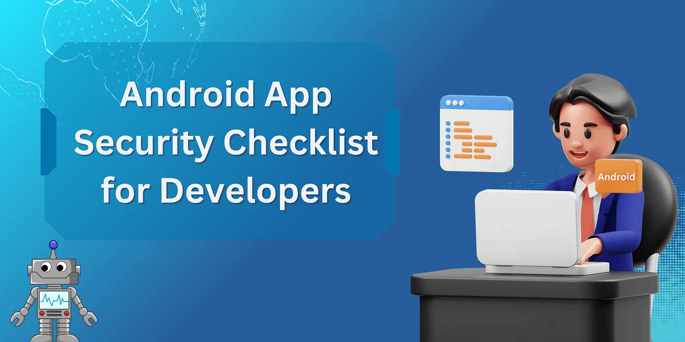 Android App Security Checklist for Developers
